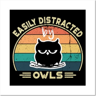 Easily Distracted by Owls, Perfect Funny Owls lovers Gift Idea, Distressed Retro Vintage Posters and Art